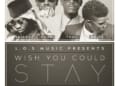 L.O.S Wish You Could Stay Artwork