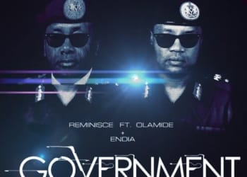 reminisce ft olamide endia government prod by chopstix artwork