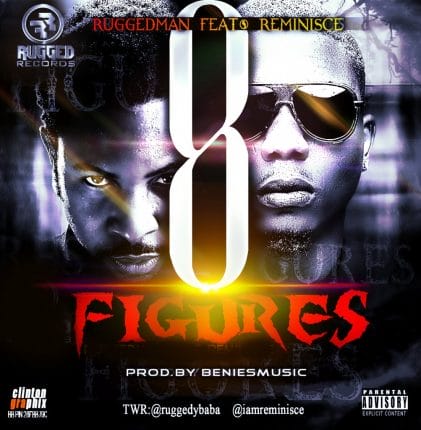 Ruggedman-ft-Reminisce-8figures_1