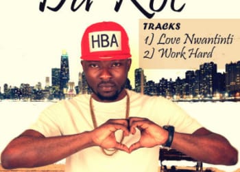 Da Roc WORK HARD LOVE NWATINTI Artwork