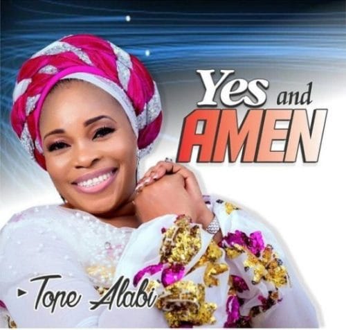 Tope Alabi - Yes And Amen » tooXclusive | Download MP3