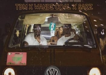 Wande Coal x TDM x Sarz – "Tofunmi"