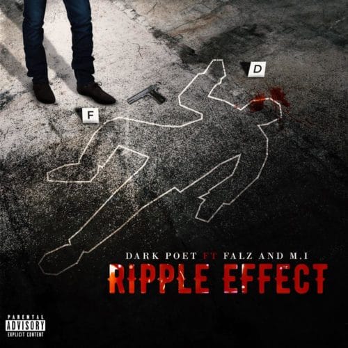 Music Dark Poet - Ripple Effect ft. Falz & M.I Abaga 1 width=500
