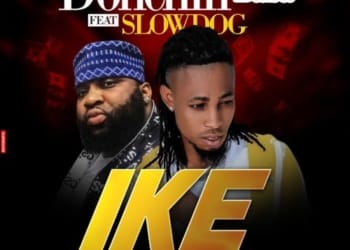 Donchill Baba - "IKE" ft. Slow Dog