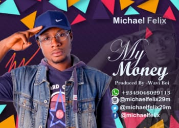 Micheal Felix - "My Money"