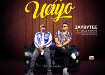 Jaybytee - "Wayo" ft. Wale Kwame