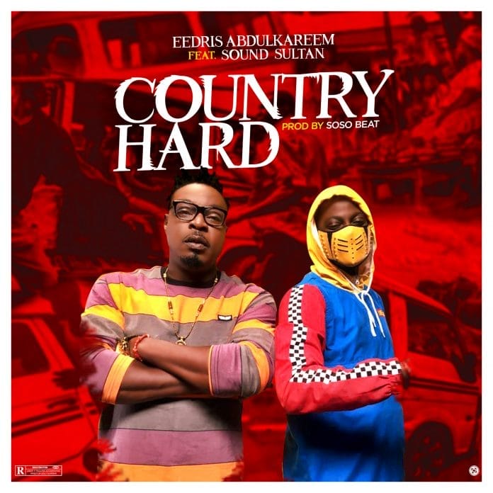 Eedris Abdulkareem Country Hard Sound Sultan