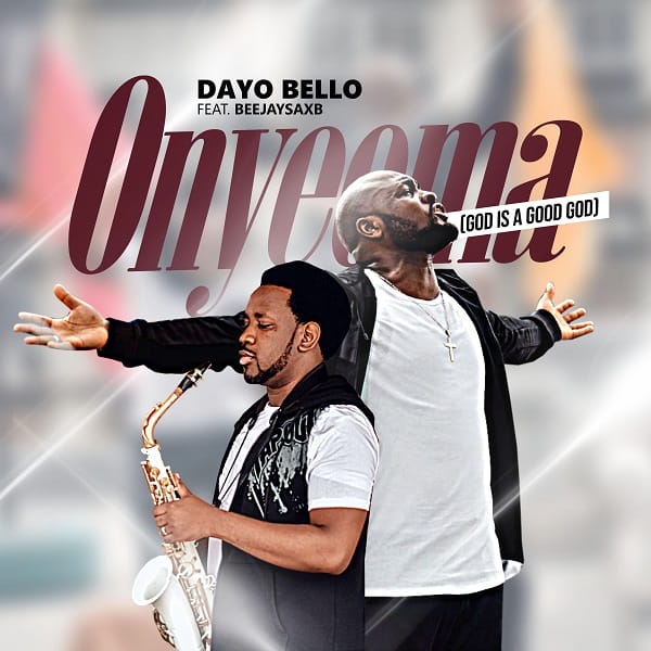Onyeoma Dayo Bello Ft. Beejay