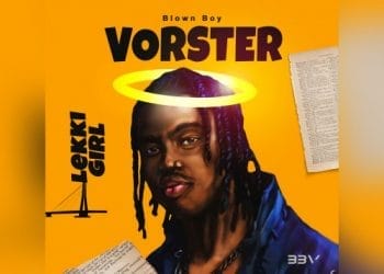 Blown Boy Vorster Lekki Girl outnow