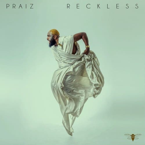 Praiz Reckless Album