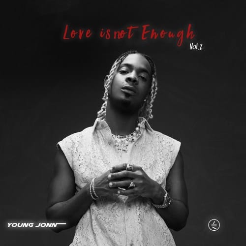 Young Jonn Love Is Not Enough Vol. 2 EP