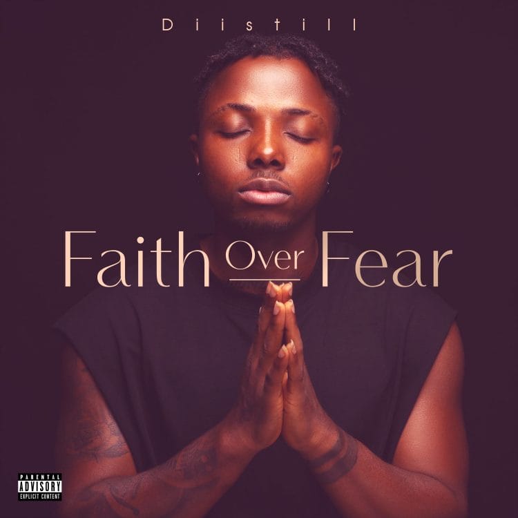 Diistill Faith Over Fear EP