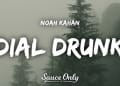 Noah Kahan Dial Drunk