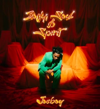 Joeboy - Body, Soul and Spirit