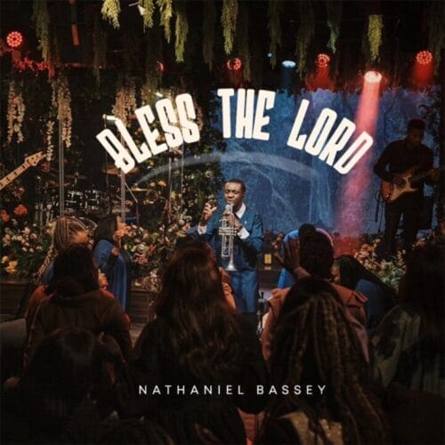 Nathaniel Bassey - Bless The Lord