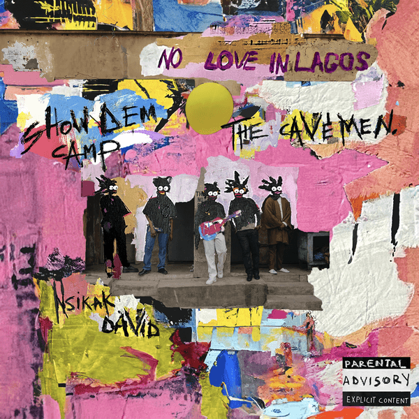 Show Dem Camp, The Cavemen & Nsikak David - No Love In Lagos 1 Show Dem Camp, The Cavemen & Nsikak David - No Love In Lagos