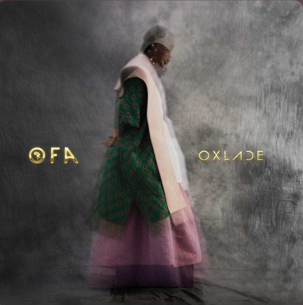 Oxlade – OFA (Oxlade From Africa)