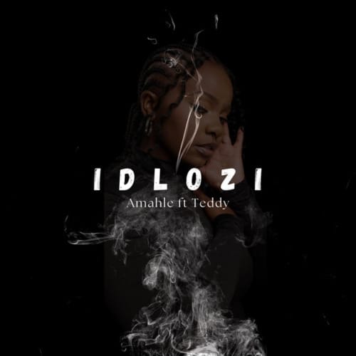 Amahle Gasa - Idlozi ft. Teddy