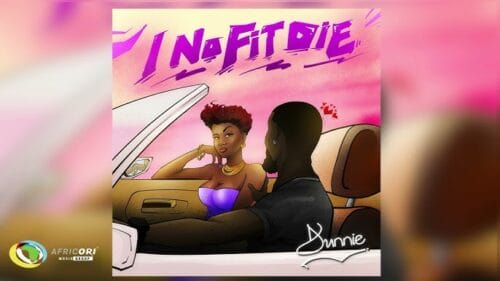 Dunnie - I No Fit Die