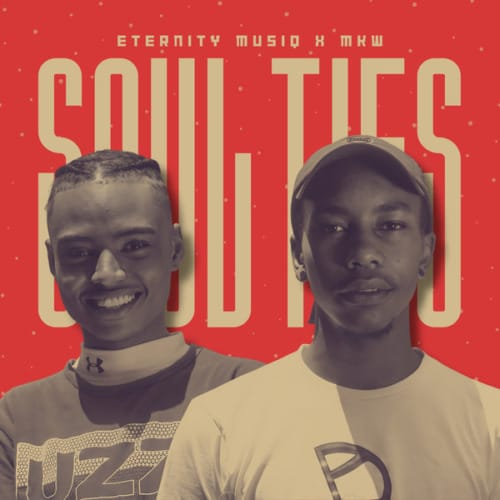 Eternity Musiq & MKW - Soul Ties EP