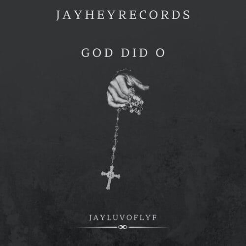 Jayluvoflyf God Did O