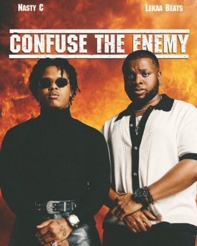 Nasty C & Lekaa Beats - Confuse the Enemy