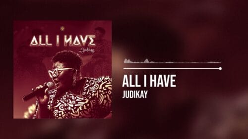 Judikay - All I Have