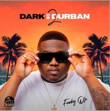 Funky QLA - Dark or Durban 2 EP