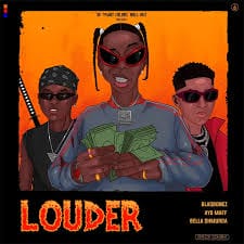 Blaqbonez ft. Ayo Maff & Bella Shmurda - Louder