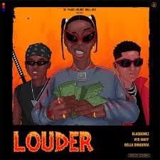 Blaqbonez ft. Ayo Maff & Bella Shmurda - Louder 1 Blaqbonez ft. Ayo Maff & Bella Shmurda - Louder