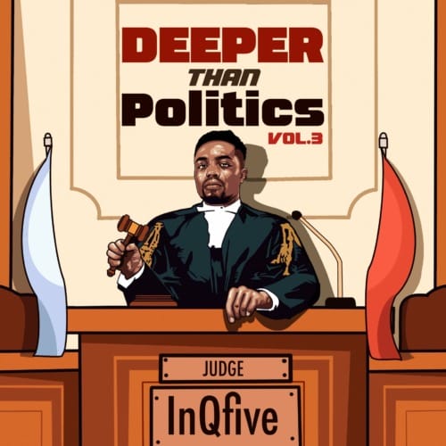 InQfive - Deeper Than Politics, Vol. 3