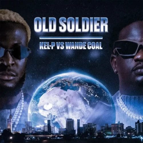 Kel P & Wande Coal - Old Soldier