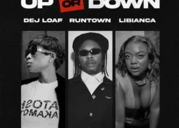 Runtown, Dej Loaf, Libianca - Up or Down