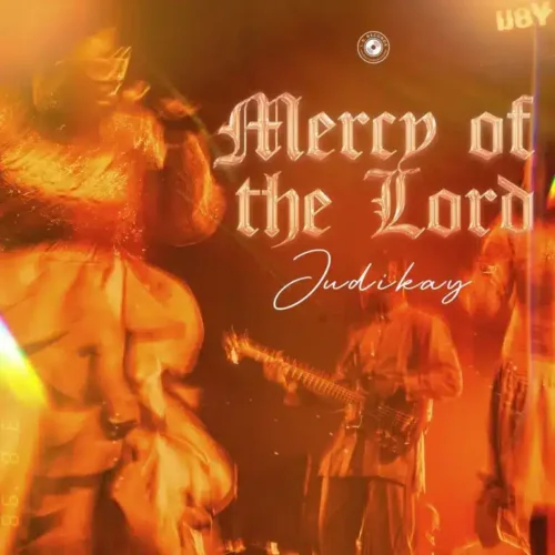 Judikay – Mercy of the Lord (Spontaneous) Lyrics | New 2024 1 Mercy of the Lord Lyrics Judikay