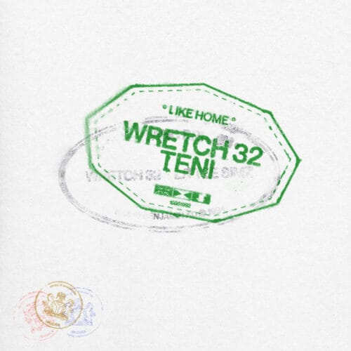 Wretch 32 & Teni - Like Home 1 Wretch 32 & Teni - Like Home
