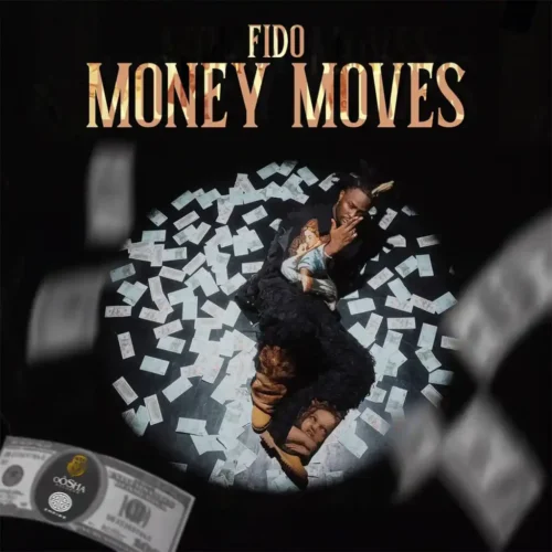 Fido – Money Moves Lyrics Fido – Money Moves Lyrics