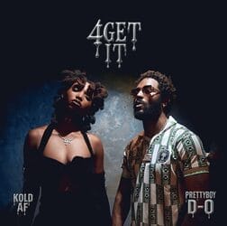 Kold AF ft. Prettyboy D-O - 4GET IT