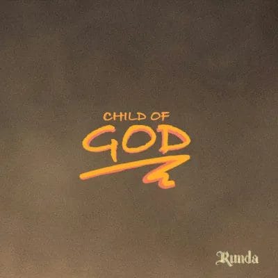 Runda - Child Of God