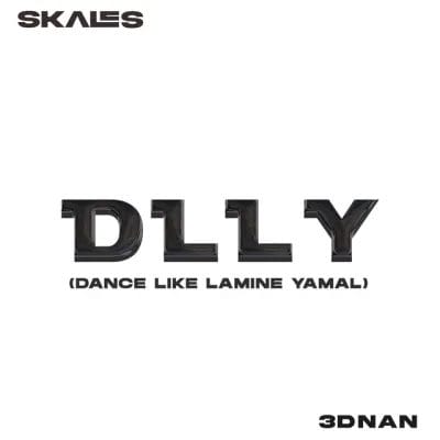 Skales ft. 3dnan - D.L.L.Y (Dance Like Lamine Yamal) 1 Skales ft. 3dnan - D.L.L.Y (Dance Like Lamine Yamal)